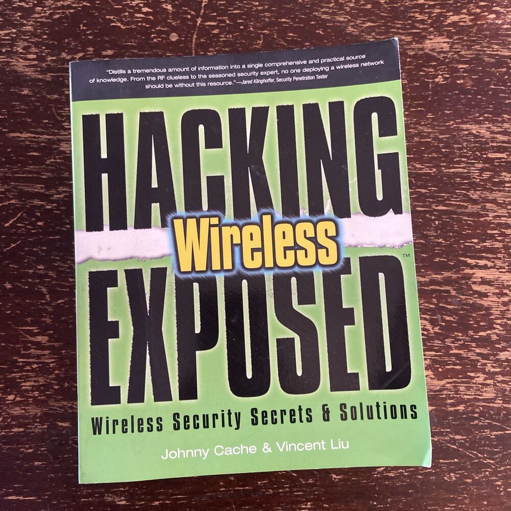 Hacking Exposed Wireless Johnny Cache Vincent Liu 2007 Wi-Fi Security Book